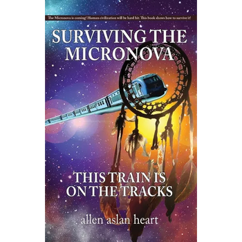Surviving The Micronova: This Train Is On The Tracks