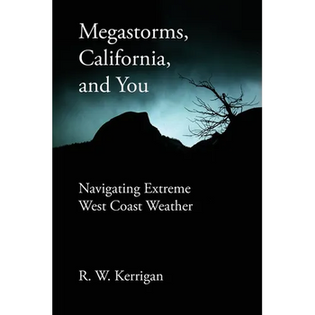 Megastorms, California, and You: Navigating Extreme West Coast Weather
