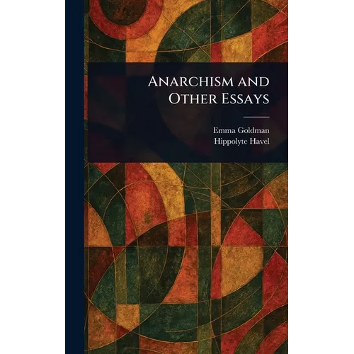 Anarchism and Other Essays