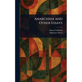 Anarchism and Other Essays