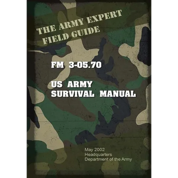 Field Manual FM 3-05.70 US Army Survival Guide