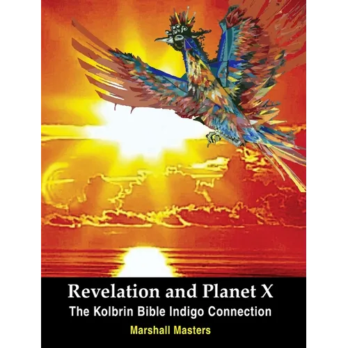 Revelation and Planet X: The Kolbrin Bible Indigo Connection