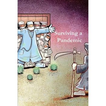 Surviving a Pandemic: What to Do When the Shit Hits the Fan