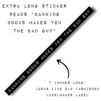 Banning Books Makes You The Bad Guy | Old-fashioned Label Vinyl Die Cut Sticker | 7.04