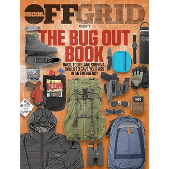 The Bug Out Book: Bags, Tools, and Survival Skills to Save Your Ass in an Emergency - Paperback