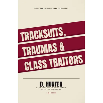 Tracksuits, Traumas and Class Traitors