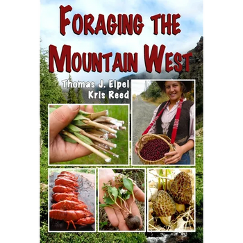 Foraging the Mountain West: Gourmet Edible Plants, Mushrooms, and Meat