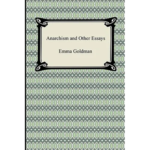 Anarchism and Other Essays