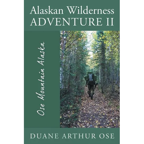 Alaskan Wilderness Adventure II