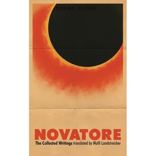 Novatore: The Collected Writings of Renzo Novatore