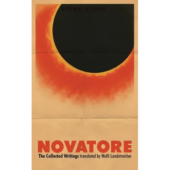 Novatore: The Collected Writings of Renzo Novatore