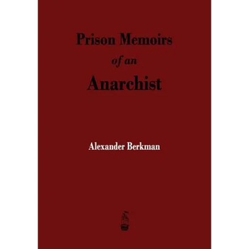 Prison Memoirs of an Anarchist