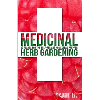 Medicinal Herb Gardening: 10 Plants for the Self-Reliant Homestead Prepper