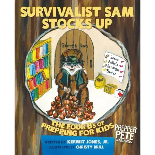 Prepper Pete's Survivalist Sam Stocks Up: The Four B's of Prepping for Kids