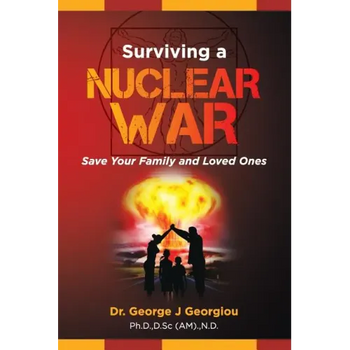 Surviving a Nuclear War: Save Your Family and Loved Ones
