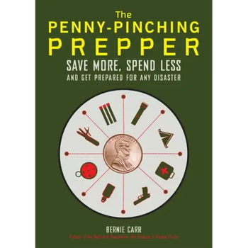 The Penny-Pinching Prepper: Save More, Spend Less and Get Prepared for Any Disaster