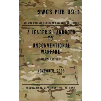 SCWS PUB 09-1 A Leader's Handbook to Unconventional Warfare: November 2009