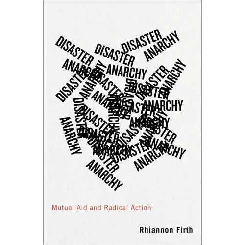 Disaster Anarchy: Mutual Aid and Radical Action