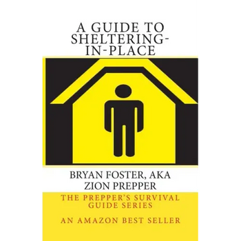 A Guide to Sheltering-In-Place: Don't be scared, Don't panic, Shelter-In-Place