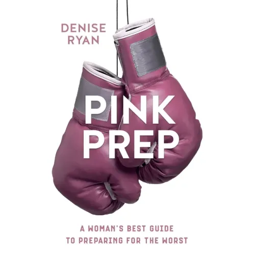 Pink Prep: A Woman's Best Guide to Preparing for the Worst