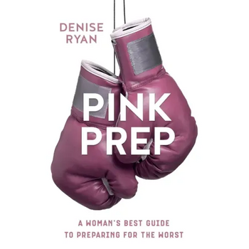 Pink Prep: A Woman's Best Guide to Preparing for the Worst
