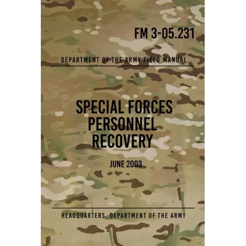 FM 3-05.231 Special Forces Personnel Recovery: June 2003