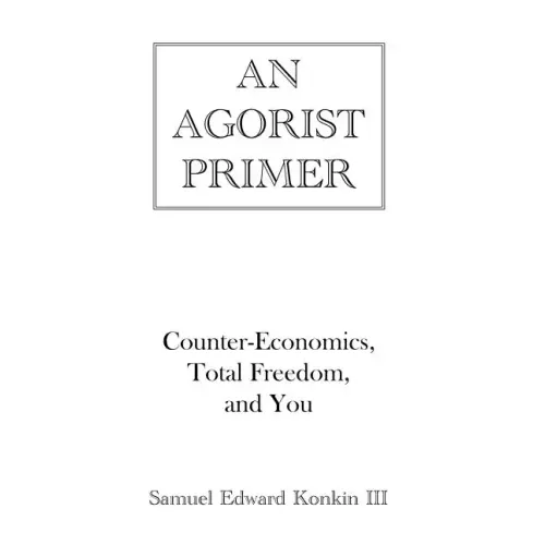 An Agorist Primer