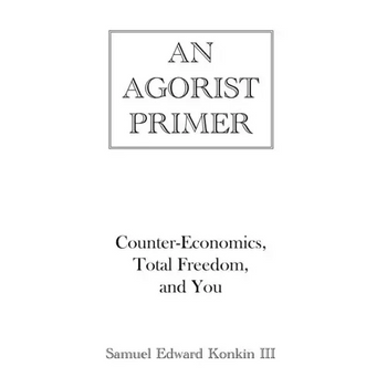 An Agorist Primer