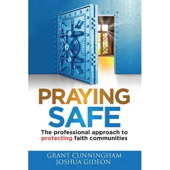 Praying Safe: The professional approach to protecting faith communities