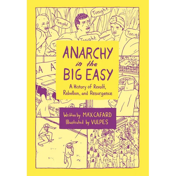 Anarchy in the Big Easy: A History of Revolt, Rebellion, and Resurgence
