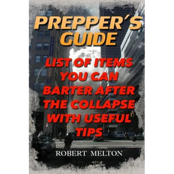 Prepper's Guide: List Of Items You Can Barter after the Collapse With Useful Tips