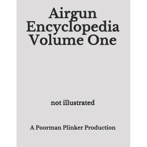 Airgun Encyclopedia Volume One
