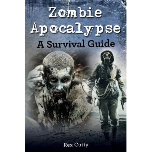 Zombie Apocalypse: A Survival Guide