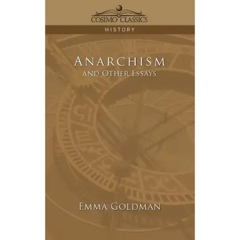 Anarchism and Other Essays