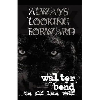 Always Looking Forward