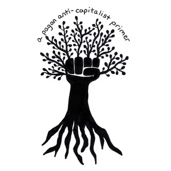 A Pagan Anti-Capitalist Primer