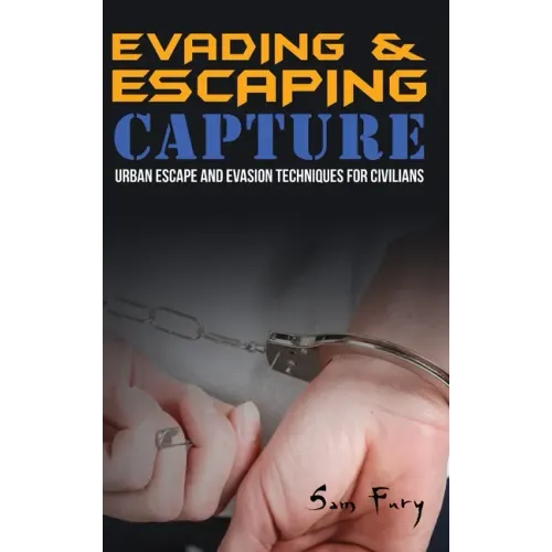 Evading and Escaping Capture: Urban Escape and Evasion Techniques for Civilians