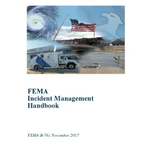 FEMA Incident Management Handbook: FEMA B-761 November 2017