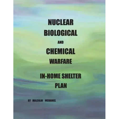 Nuclear, Biological and Chemical Warfare In-Home shelter Plan