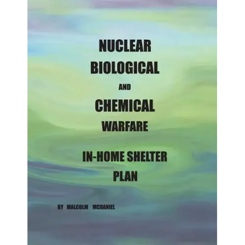 Nuclear, Biological and Chemical Warfare In-Home shelter Plan