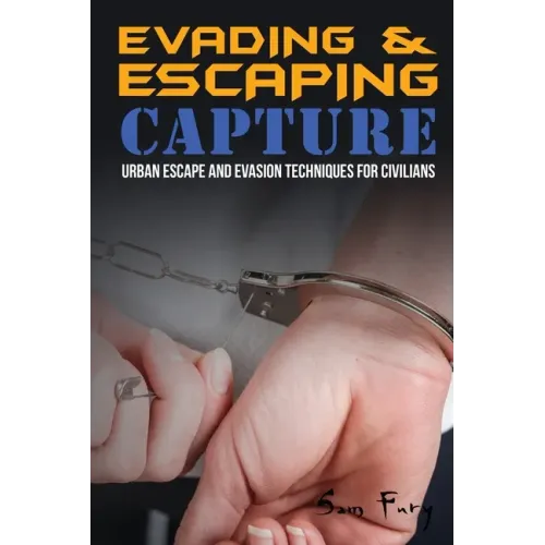 Evading and Escaping Capture: Urban Escape and Evasion Techniques for Civilians