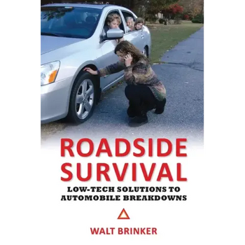 Roadside Survival: Low-Tech Solutions to Automobile Breakdowns