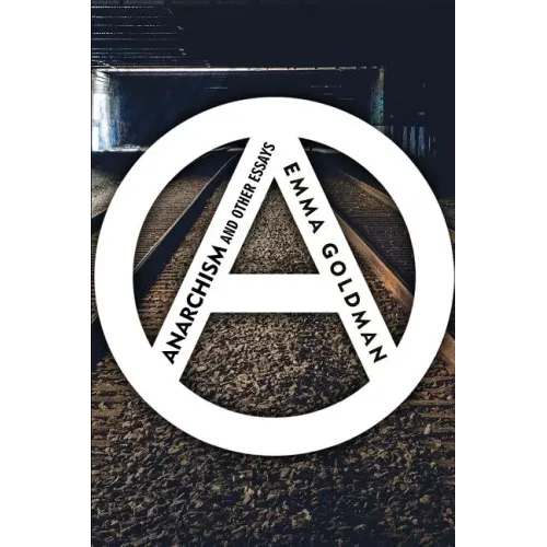 Anarchism and Other Essays
