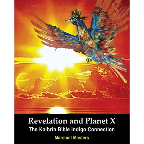 Revelation and Planet X: The Kolbrin Bible Indigo Connection