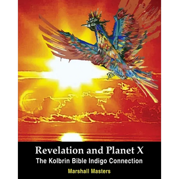 Revelation and Planet X: The Kolbrin Bible Indigo Connection