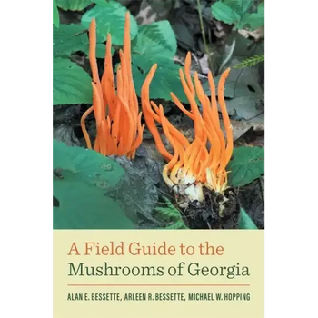 A Field Guide to the Mushrooms of Georgia - Paperback