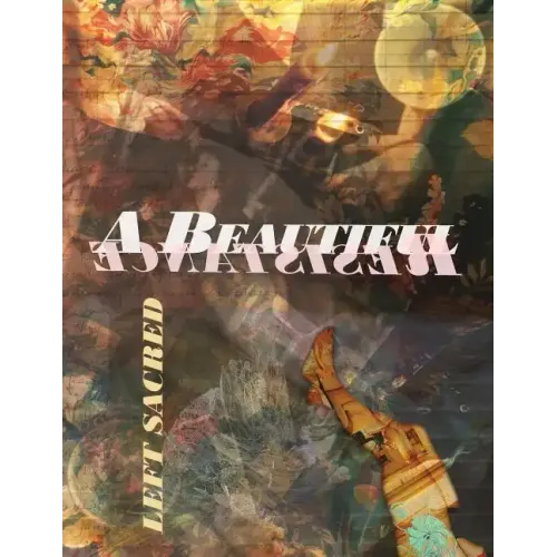 A Beautiful Resistance: Left Sacred