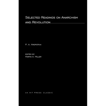 Selected Writings on Anarchism and Revolution