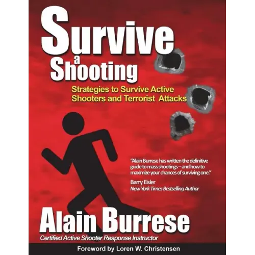 Survive A Shooting: Strategies to Survive Active Shooters and Terrorist Attacks