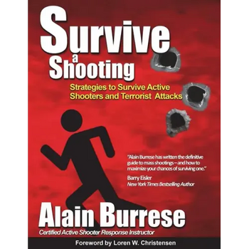 Survive A Shooting: Strategies to Survive Active Shooters and Terrorist Attacks